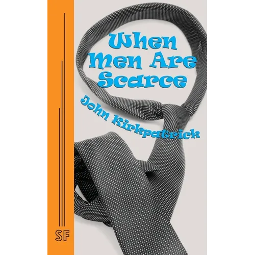 When Men Are Scarce - Paperback