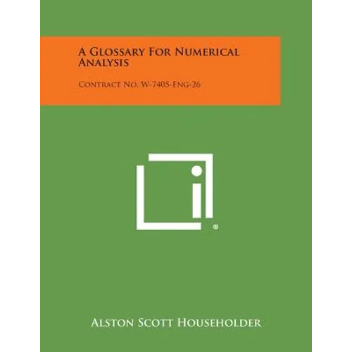 A Glossary for Numerical Analysis: Contract No. W-7405-Eng-26 - Paperback