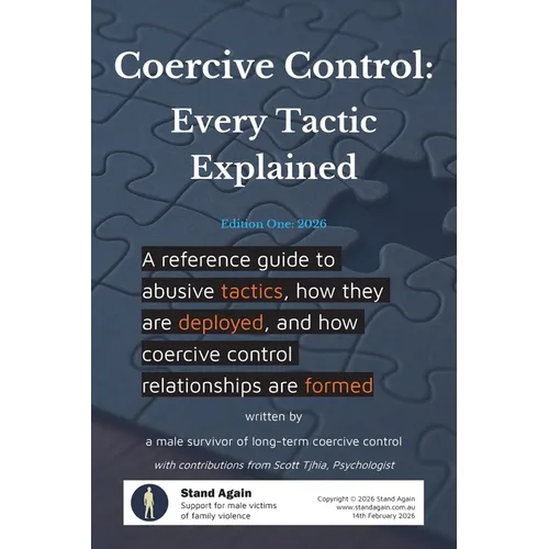 Coercive Control - Every Tactic Explained: A reference guide to abusive tactics, how they are deployed, and how coercive control relationships are for - Hardcover