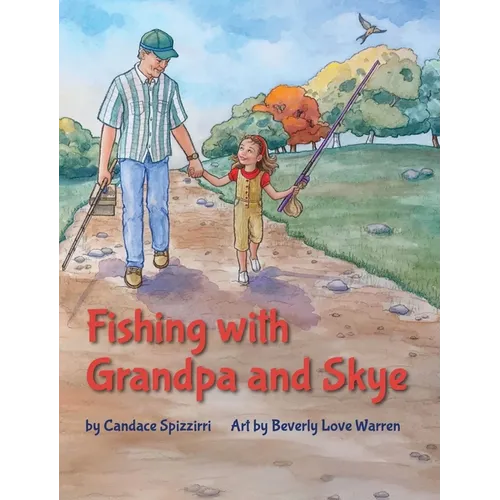 Fishing with Grandpa and Skye - Hardcover