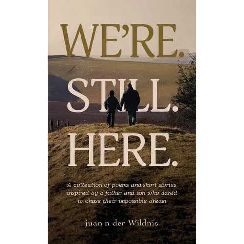 We're. Still. Here. - Hardcover