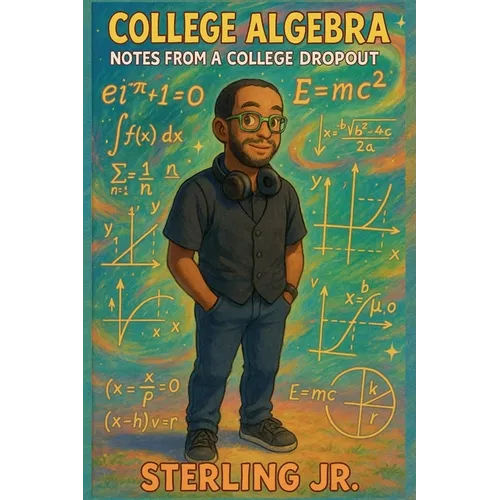 College Algebra Notes from a College Dropout - Paperback