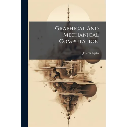 Graphical And Mechanical Computation: Alignment Charts - Paperback