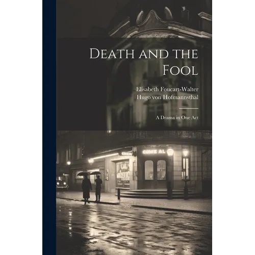 Death and the Fool; a Drama in one Act - Paperback