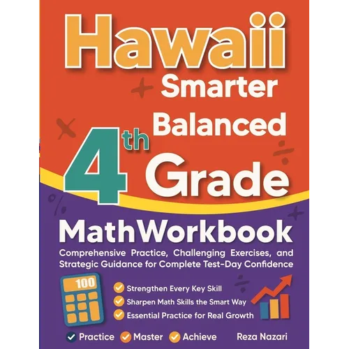 Hawaii Smarter Balanced Grade 4 Math Workbook: Comprehensive Practice, Challenging Exercises, and Strategic Guidance for Complete Test-Day Confidence - Paperback
