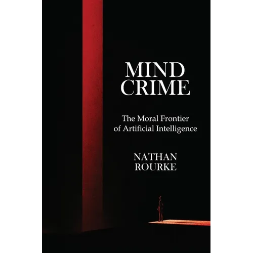 Mind Crime: The Moral Frontier of Artificial Intelligence - Paperback