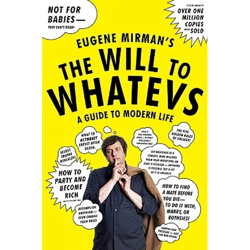 The Will to Whatevs: A Guide to Modern Life - Paperback