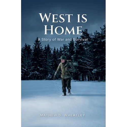 West is Home: A Story of War and Survival - Paperback