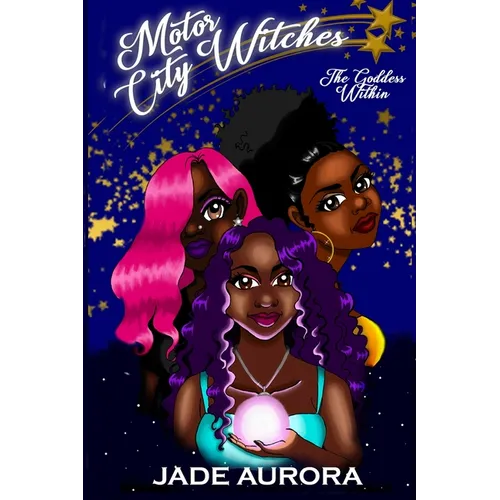 Motor City Witches: The Goddess Within - Paperback