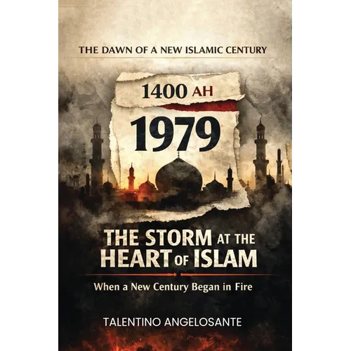 1979: The Storm at the Heart of Islam - Hardcover