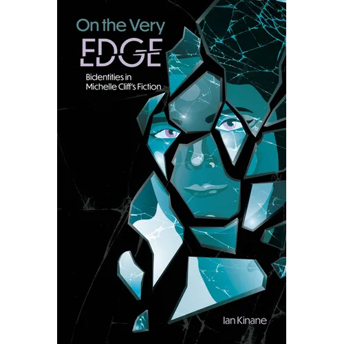 On the Very Edge: Bidentities in Michelle Cliff's Fiction - Paperback
