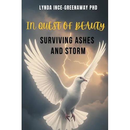 In Quest of Beauty Surviving Ashes and Storm - Paperback
