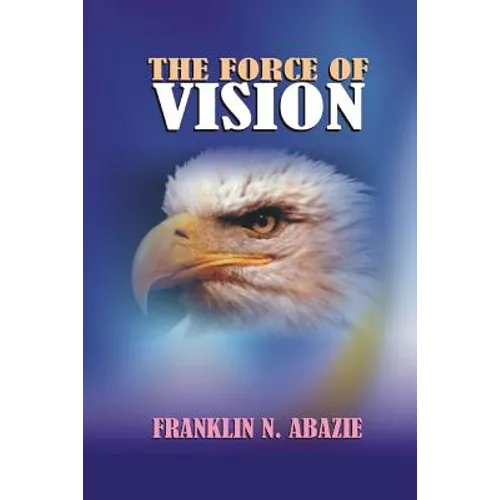 The Force of Vision: Vision - Paperback