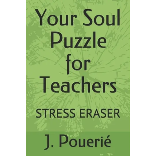 Your Soul Puzzle for Teachers: Stress Eraser - Paperback