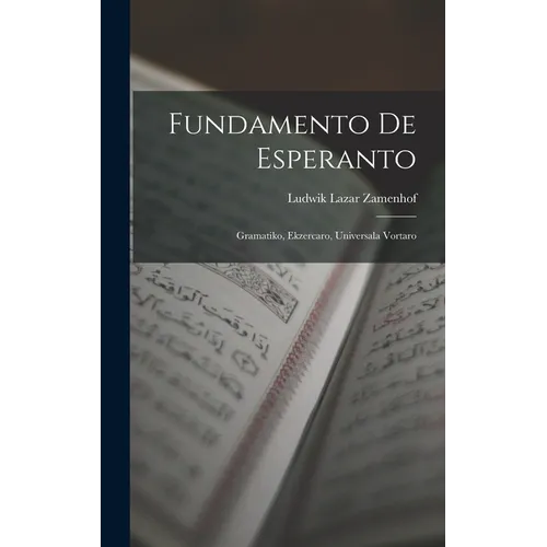 Fundamento De Esperanto: Gramatiko, Ekzercaro, Universala Vortaro - Hardcover