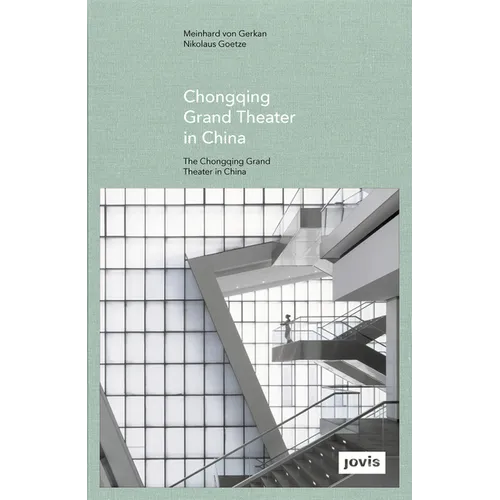 Gmp: The Chongqing Grand Theater in China - Hardcover