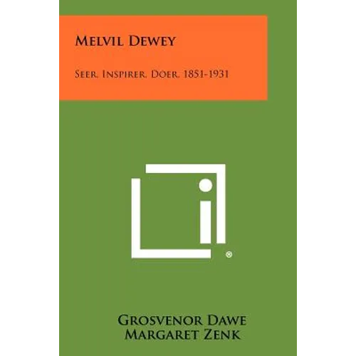 Melvil Dewey: Seer, Inspirer, Doer, 1851-1931 - Paperback