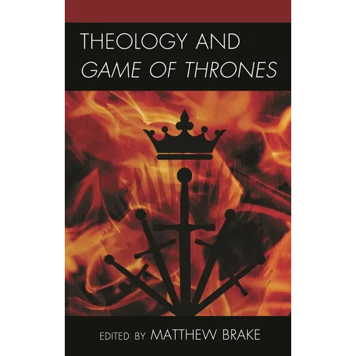 Theology and Game of Thrones - Paperback