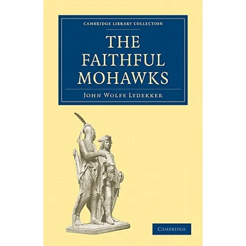 The Faithful Mohawks - Paperback