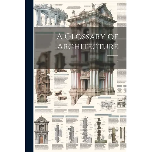 A Glossary of Architecture: 2 - Paperback