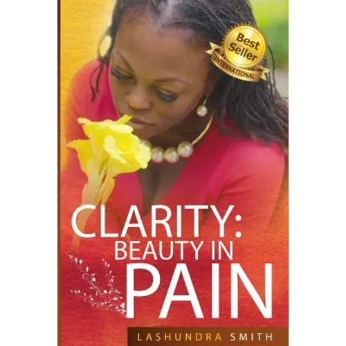 Clarity: Beauty in Pain - Paperback