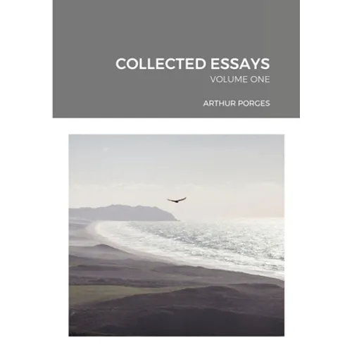Collected Essays: Volume One - Paperback