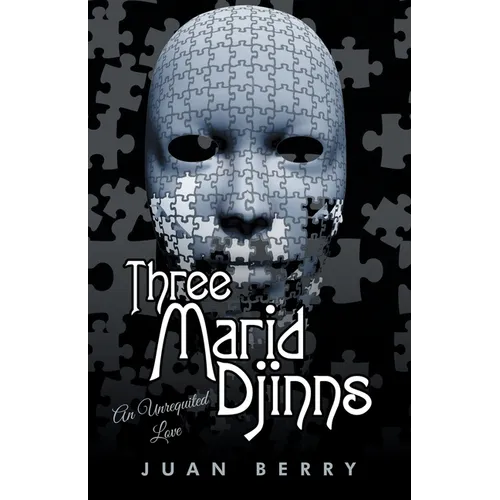 Three Marid Djinns an Unrequited Love - Paperback