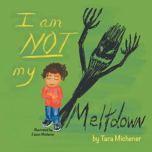 I am Not My Meltdown - Paperback