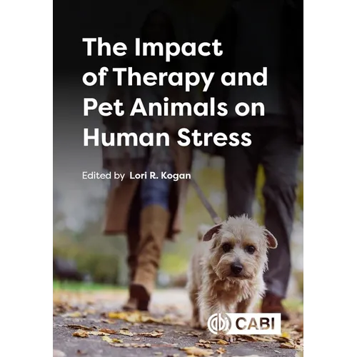 The Impact of Therapy and Pet Animals on Human Stress - Hardcover