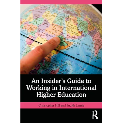 An Insider's Guide to Working in International Higher Education - Paperback