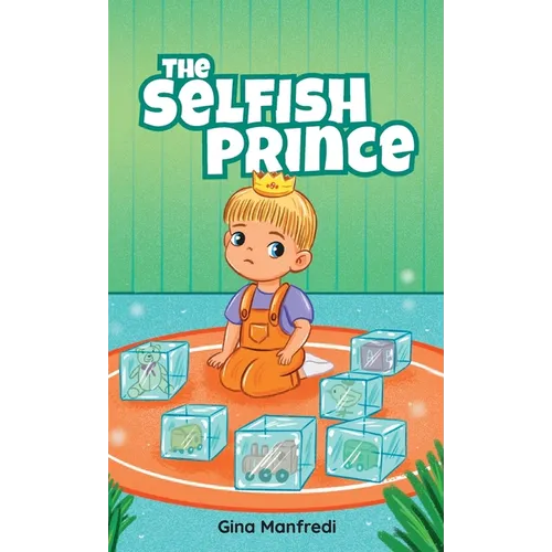 The Selfish Prince - Hardcover