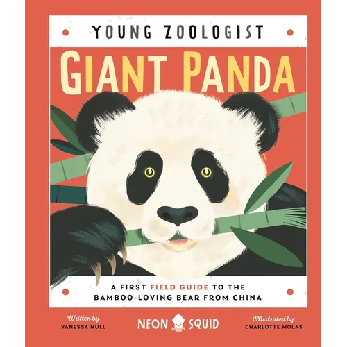Giant Panda (Young Zoologist): A First Field Guide to the Bamboo-Loving Bear from China - Hardcover