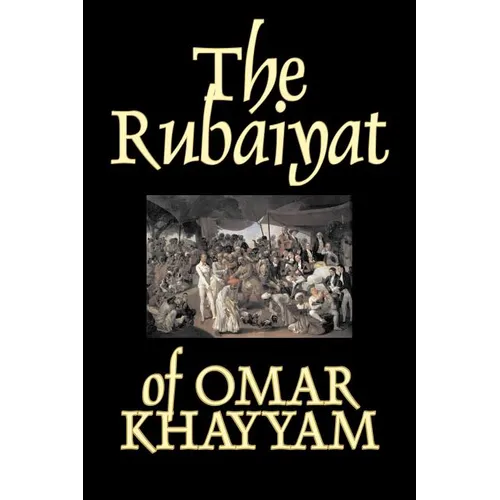 The Rubaiyat of Omar Khayyam, Fiction, Classics - Paperback