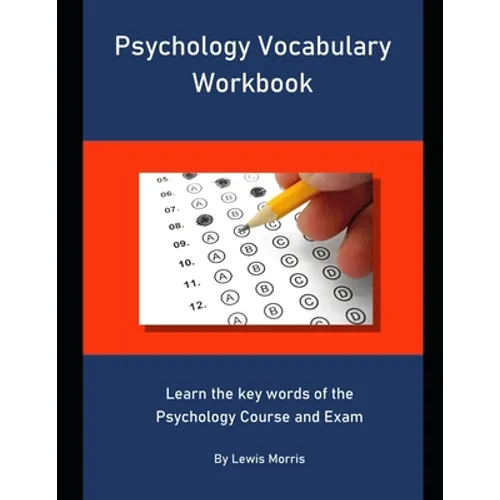 Psychology Vocabulary Workbook: Learn the key words of the Psychology Course and Exam - Paperback