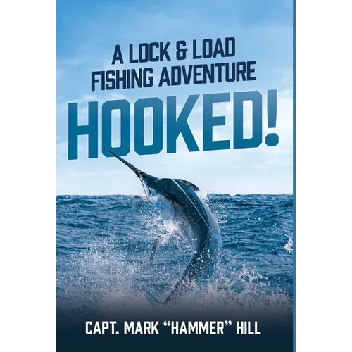Hooked!: A Lock and Load Fishing Adventure - Hardcover