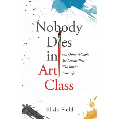 Nobody Dies in Art Class - Paperback