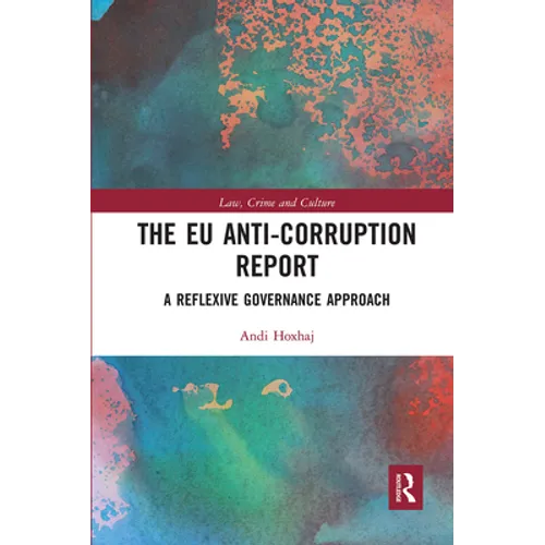 The EU Anti-Corruption Report: A Reflexive Governance Approach - Paperback