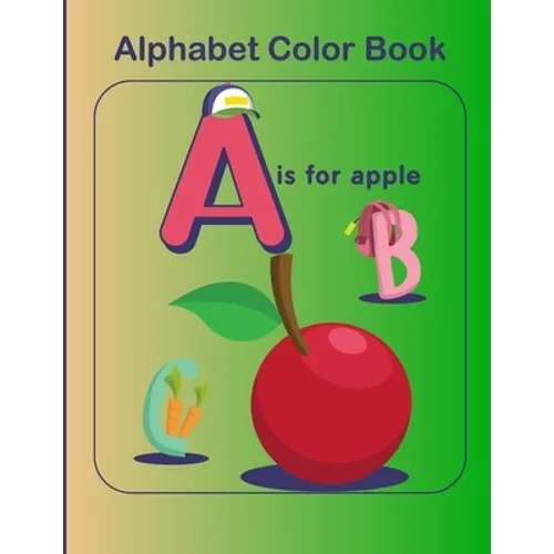 Alphabet color book: ABC Learning Activity Coloring Book For Toddlers And kids Age 2-5 - Paperback