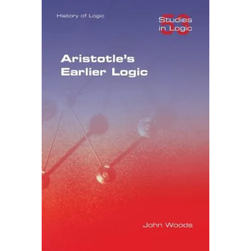 Aristotle's Earlier Logic - Paperback