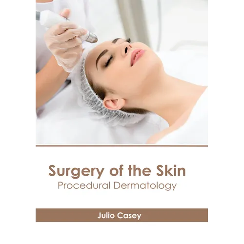Surgery of the Skin: Procedural Dermatology - Hardcover