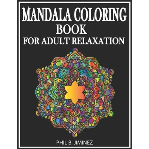 Mandala coloring book for adult relaxation: 50 unique stress relief mandalas - Paperback