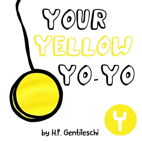Your Yellow Yo-Yo: The Letter Y Book - Paperback