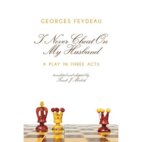 I Never Cheat on My Husband: A Play in Three Acts - Paperback