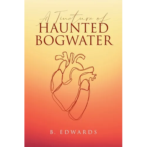 A Tincture of Haunted Bogwater - Paperback