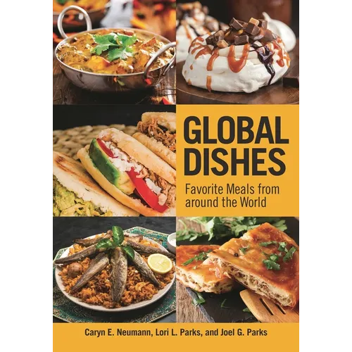 Global Dishes: Favorite Meals from around the World - Paperback