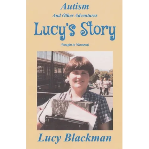 Autism and Other Adventures: Lucy's Story (Naught to Nineteen) - Paperback