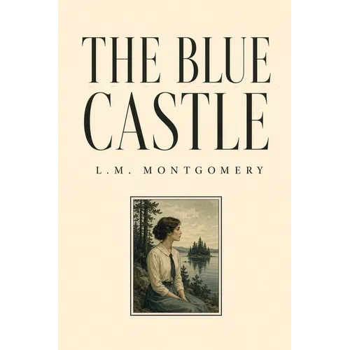 The Blue Castle - Paperback