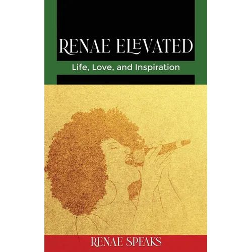 Renae Elevated: Life, Love, and Inspiration - Paperback