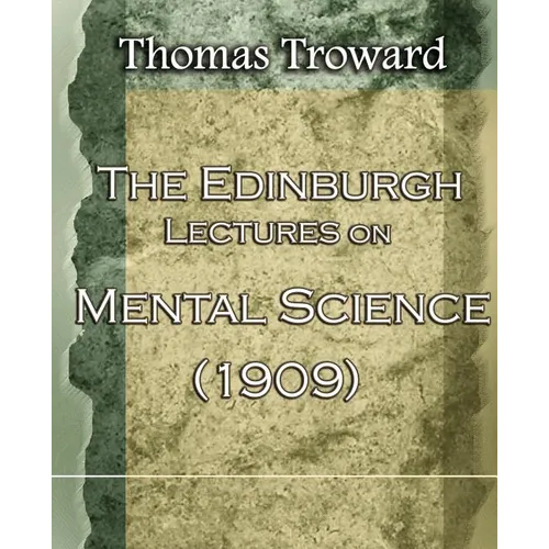 The Edinburgh Lectures on Mental Science (1909) - Paperback