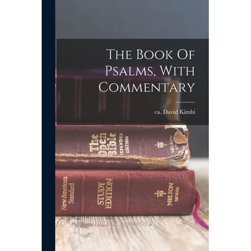 The Book Of Psalms, With Commentary - Paperback
